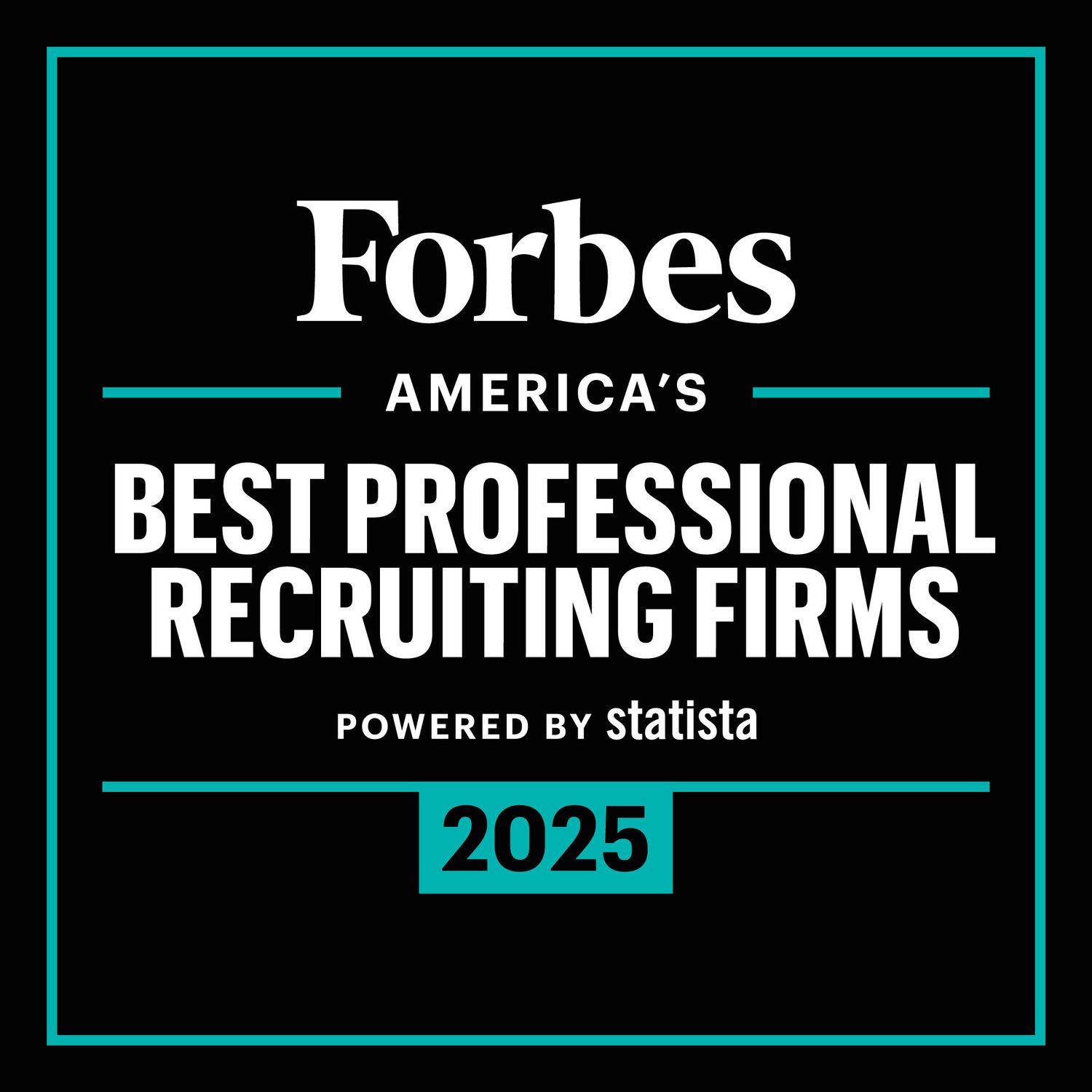 Forbes 2025 Best Professional Recruiting Firms Square Logo Forbes 2025 Best Professional Recruiting Firms Square Logo